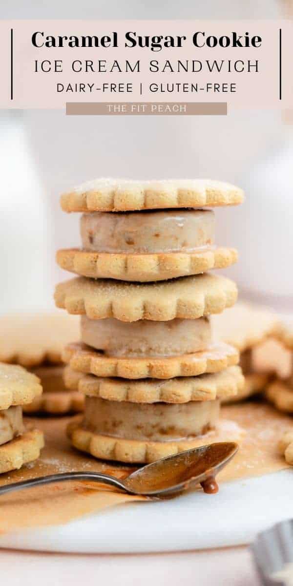 Caramel Sugar Cookie Ice Cream Sandwiches The Fit Peach